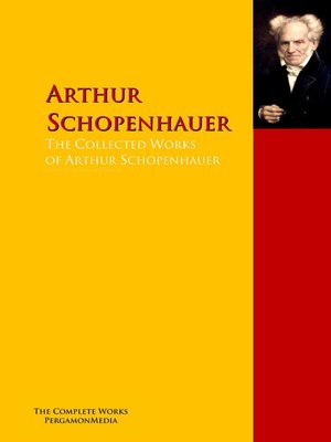 cover image of The Collected Works of Arthur Schopenhauer